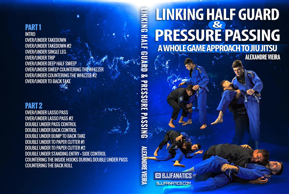 Linking Half Guard And Pressure Passing by Alexandre Vieira – smokecarteldsds.com